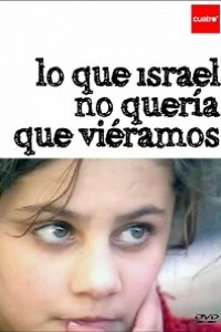 Cubierta de Gaza: Lo que Israel no quería que viéramos