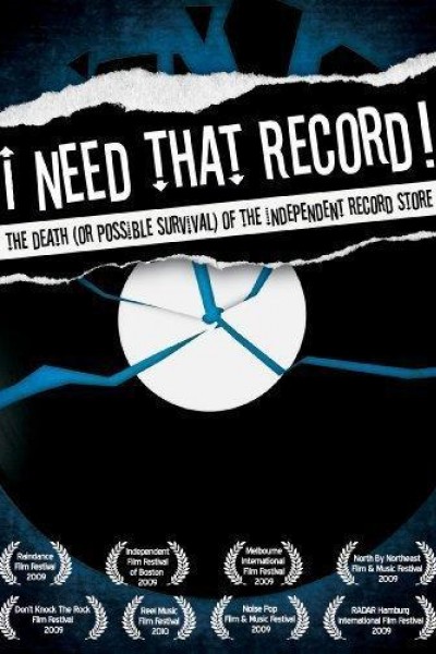 Cubierta de I Need That Record! The Death (or Possible Survival) of the Independent Record Store