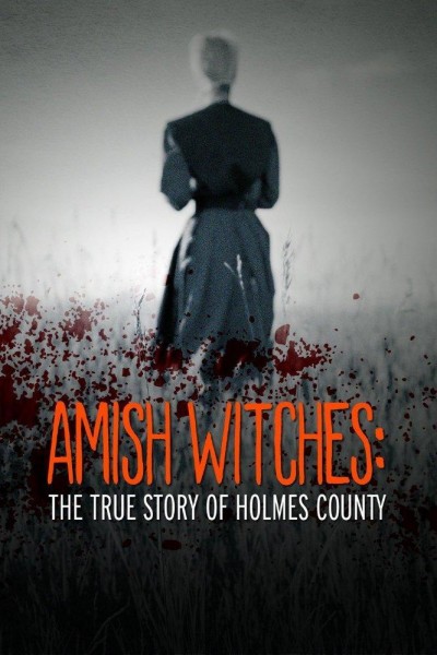Caratula, cartel, poster o portada de Brujas amish: La verdadera historia del condado de Holmes