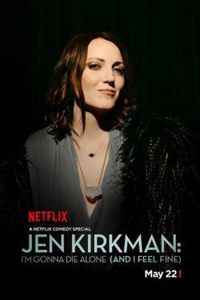 Caratula, cartel, poster o portada de Jen Kirkman: I\'m Gonna Die Alone (And I Feel Fine)