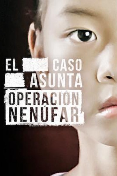 Caratula, cartel, poster o portada de El caso Asunta: Operación Nenúfar