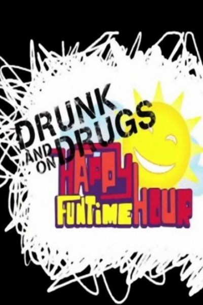 Cubierta de The Drunk and on Drugs Happy Funtime Hour