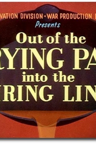 Caratula, cartel, poster o portada de Out of the Frying Pan Into the Firing Line