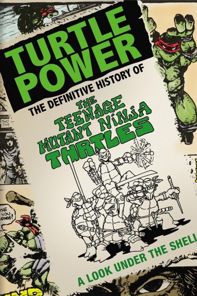 Caratula, cartel, poster o portada de Turtle Power: The Definitive History of the Teenage Mutant Ninja Turtles