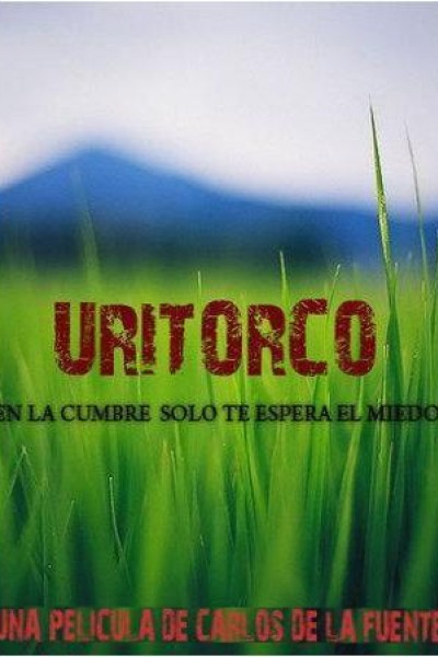 Caratula, cartel, poster o portada de Uritorco: En la cumbre solo te espera el miedo