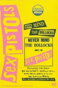 Cubierta de Classic Albums: Never Mind the Bollocks, Here\'s the Sex Pistols