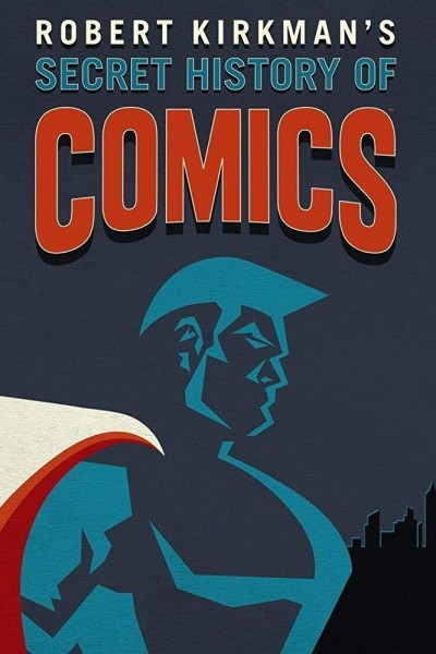 Caratula, cartel, poster o portada de La historia secreta del cómic por Robert Kirkman