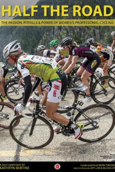 Cubierta de Half The Road: The Passion, Pitfalls & Power of Women's Professional Cycling