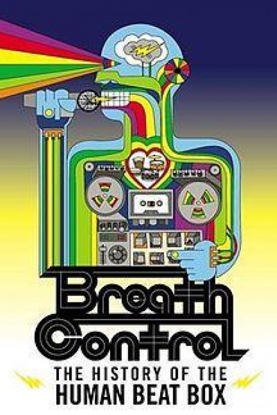 Cubierta de Breath Control: The History of the Human Beat Box