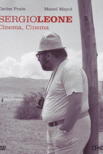 Caratula, cartel, poster o portada de Sergio Leone: Cinema, Cinema