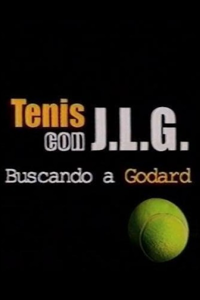 Cubierta de Tenis con JLG - Buscando a Godard