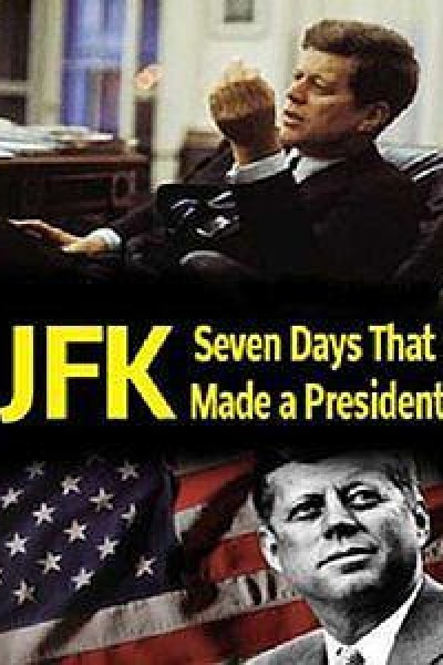 Caratula, cartel, poster o portada de JFK: Siete días que forjaron a un presidente