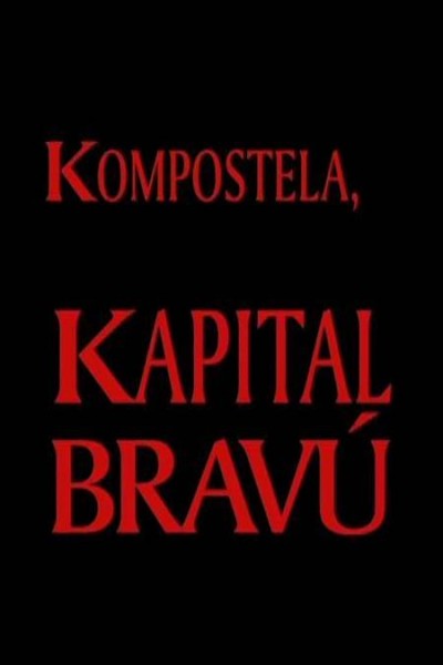 Cubierta de Kompostela, kapital Bravú