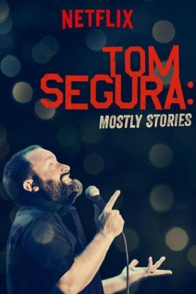Caratula, cartel, poster o portada de Tom Segura: Mostly Stories