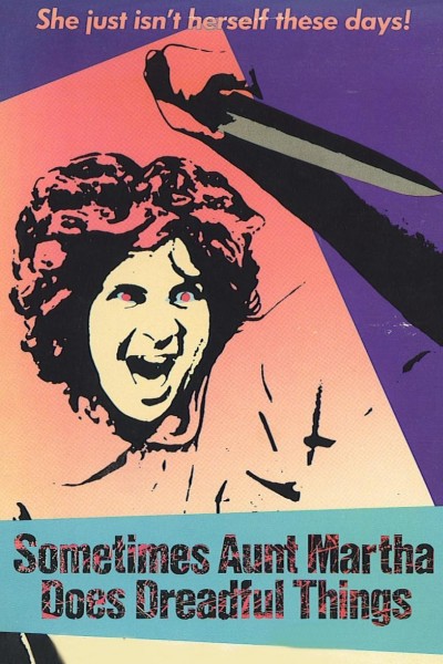 Caratula, cartel, poster o portada de Sometimes Aunt Martha Does Dreadful Things