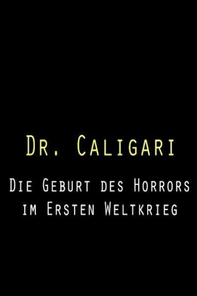 Cubierta de Doctor Caligari - El nacimiento del terror durante la primera guerra mundial