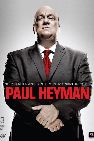 Caratula, cartel, poster o portada de Ladies and Gentlemen, My Name is Paul Heyman