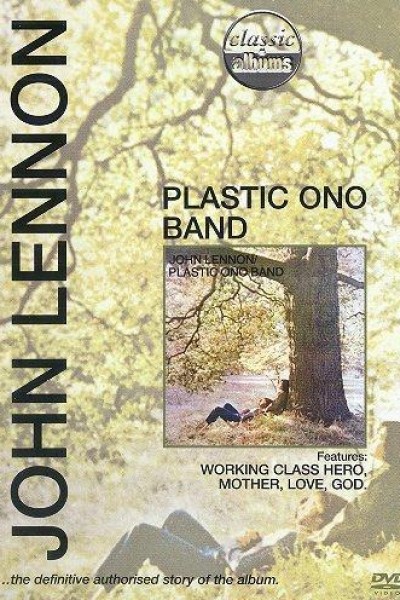 Caratula, cartel, poster o portada de Classic Albums: John Lennon - Plastic Ono Band