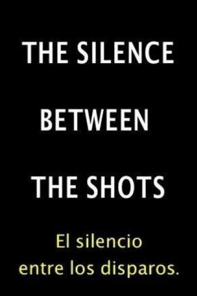 Caratula, cartel, poster o portada de El silencio entre los disparos