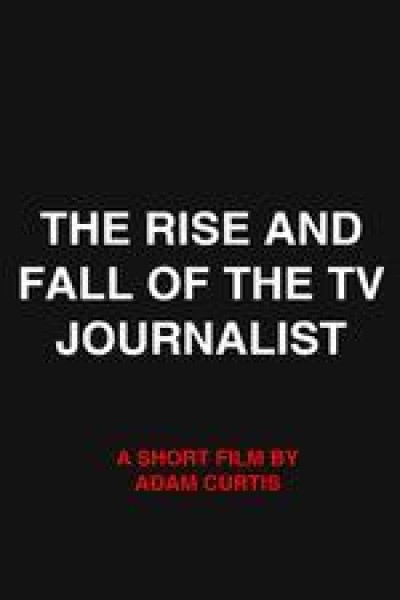 Cubierta de The Rise and Fall of the TV Journalist