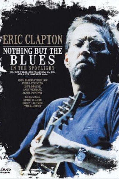 Caratula, cartel, poster o portada de Eric Clapton: Nothing But the Blues: An \'In the Spotlight Special\'