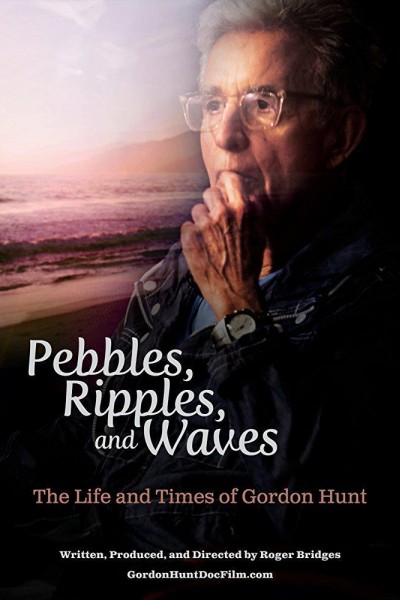 Cubierta de Pebbles, Ripples, and Waves: The Life and Times of Gordon Hunt