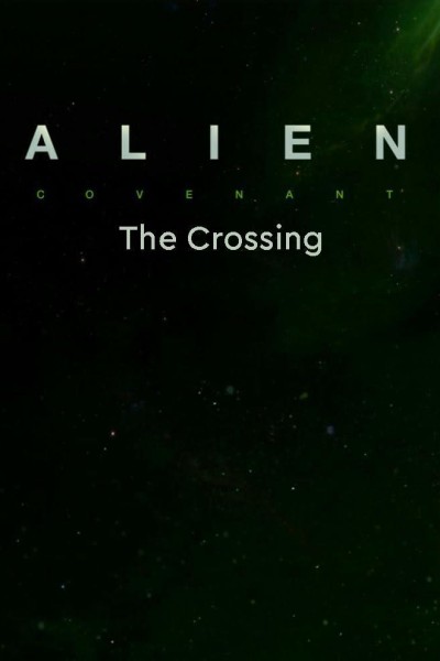 Caratula, cartel, poster o portada de Alien: Covenant - Prólogo: The Crossing