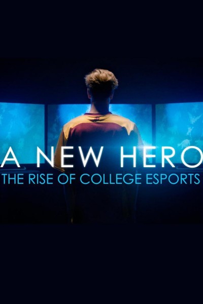 Cubierta de A New Hero: The Rise of College Esports