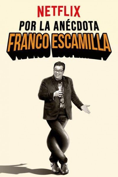 Caratula, cartel, poster o portada de Franco Escamilla: Por la anécdota