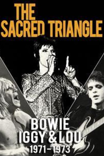 Caratula, cartel, poster o portada de The Sacred Triangle: Bowie, Iggy & Lou 1971-1973