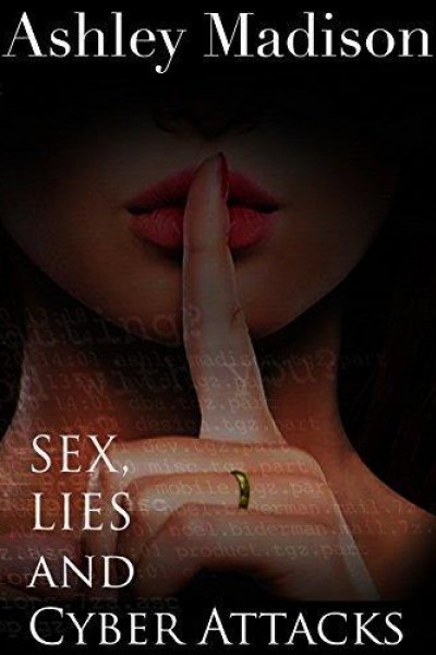 Caratula, cartel, poster o portada de Ashley Madison: Sex, Lies & Cyber Attacks