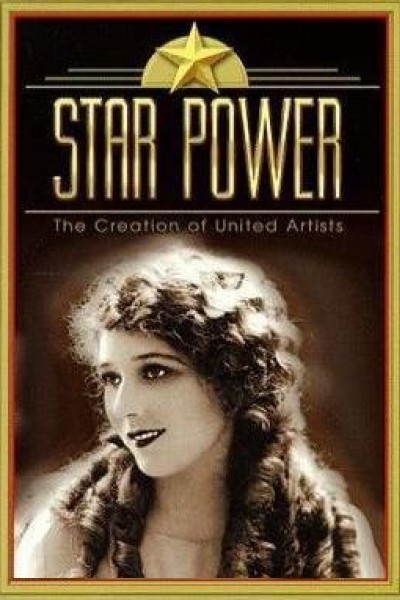 Cubierta de El poder de las estrellas: La creación de United Artists