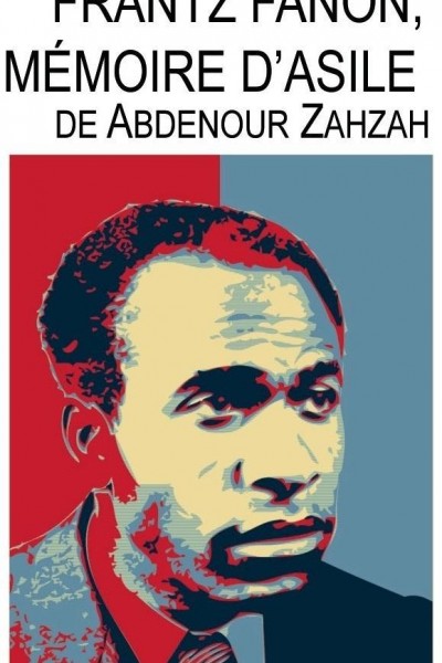 Caratula, cartel, poster o portada de Frantz Fanon: Memorias de asilo