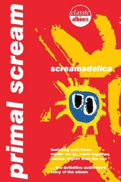 Caratula, cartel, poster o portada de Classic Albums: Primal Scream - Screamadelica