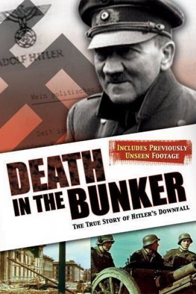 Caratula, cartel, poster o portada de Death in the Bunker: The True Story of Hitler\'s Downfall