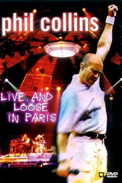 Caratula, cartel, poster o portada de Phil Collins: Live and Loose in Paris