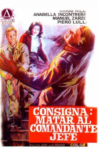Caratula, cartel, poster o portada de Consigna: matar al comandante en jefe