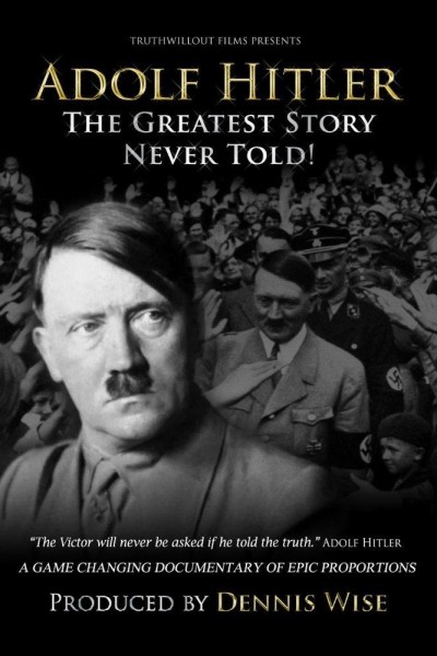 Caratula, cartel, poster o portada de Adolf Hitler: The Greatest Story Never Told