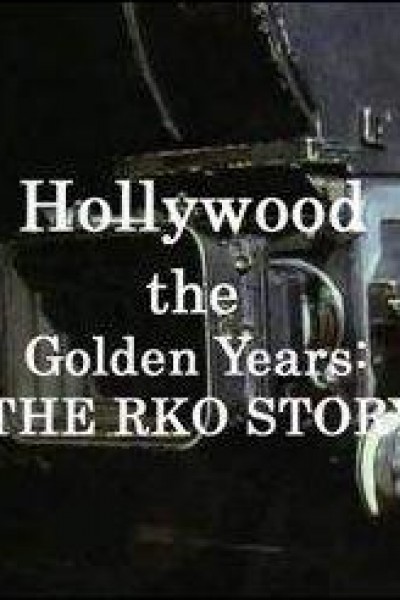 Cubierta de Hollywood the Golden Years: The RKO Story