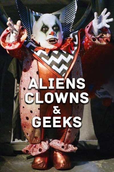 Caratula, cartel, poster o portada de Aliens, Clowns & Geeks