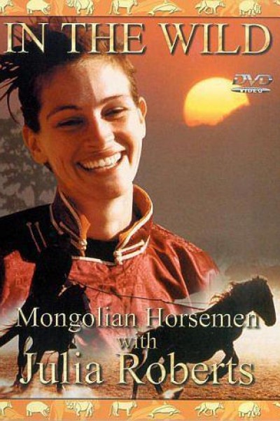 Cubierta de Wild Horses of Mongolia with Julia Roberts