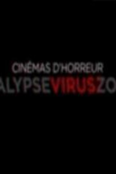 Cubierta de Cinémas d\'Horreur: Apocalypse, Virus, Zombies