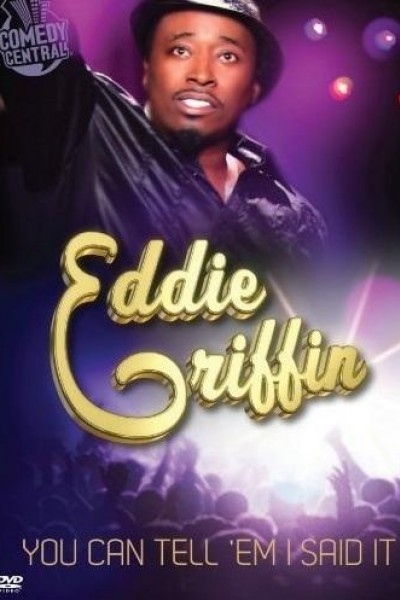 Caratula, cartel, poster o portada de Eddie Griffin: You Can Tell \'Em I Said It!