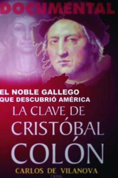 Cubierta de La clave de Cristóbal Colón. El noble gallego que descubrió América
