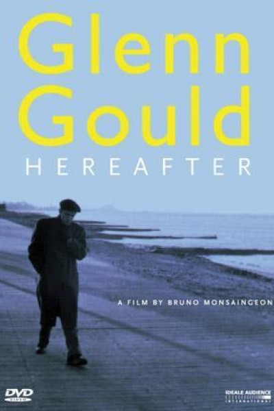 Caratula, cartel, poster o portada de Glenn Gould: Hereafter