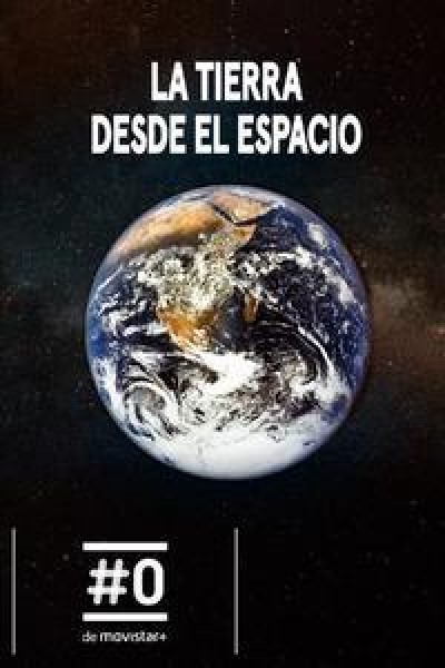 Caratula, cartel, poster o portada de La Tierra desde el espacio