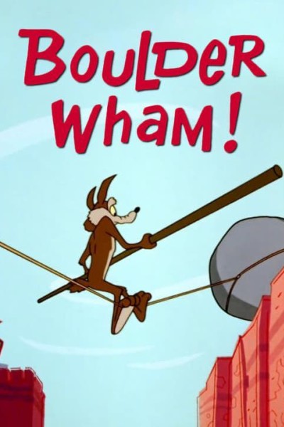 Caratula, cartel, poster o portada de El Coyote y el Correcaminos: Boulder Wham!