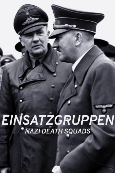 Caratula, cartel, poster o portada de Einsatzgruppen: Los escuadrones nazis de la muerte