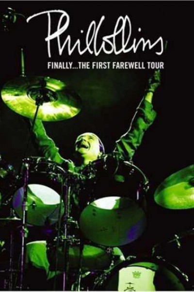 Caratula, cartel, poster o portada de Phil Collins: Finally... The First Farewell Tour