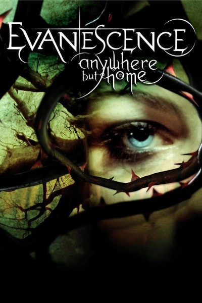 Caratula, cartel, poster o portada de Evanescence: Anywhere But Home